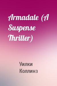 Armadale (A Suspense Thriller)