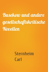 Busekow und andere gesellschaftskritische Novellen