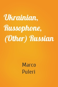 Ukrainian, Russophone, (Other) Russian