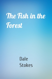 The Fish in the Forest