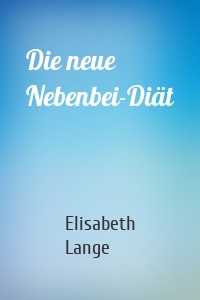 Die neue Nebenbei-Diät