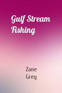 Gulf Stream Fishing