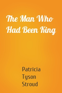 The Man Who Had Been King