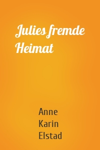 Julies fremde Heimat