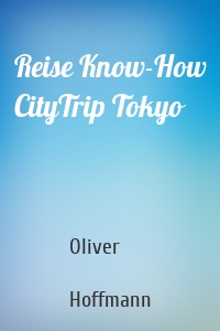 Reise Know-How CityTrip Tokyo