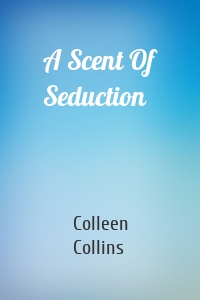 A Scent Of Seduction