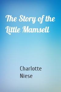 The Story of the Little Mamsell