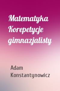 Matematyka Korepetycje gimnazjalisty