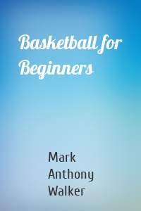 Basketball for Beginners