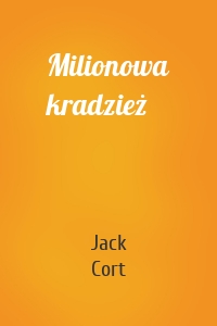 Milionowa kradzież