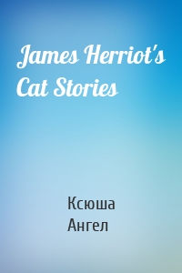 James Herriot's Cat Stories