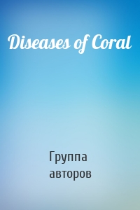 Diseases of Coral