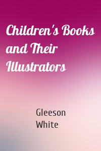 Children's Books and Their Illustrators