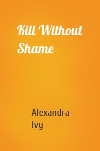 Kill Without Shame