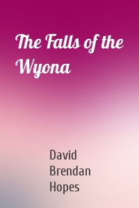 The Falls of the Wyona