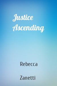 Justice Ascending