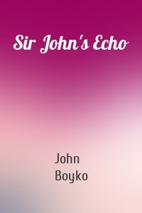 Sir John's Echo