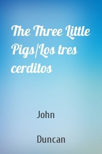 The Three Little Pigs/Los tres cerditos