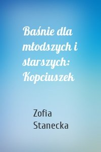 Baśnie dla młodszych i starszych: Kopciuszek