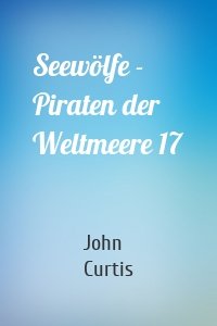 Seewölfe - Piraten der Weltmeere 17