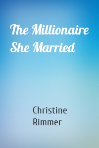 The Millionaire She Married