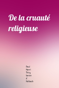De la cruauté religieuse
