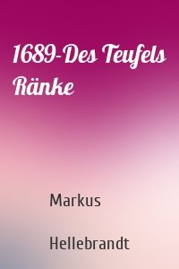 1689-Des Teufels Ränke