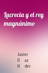 Lucrecia y el rey magnánimo