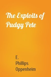 The Exploits of Pudgy Pete