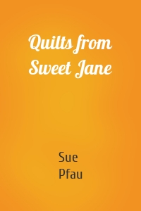 Quilts from Sweet Jane