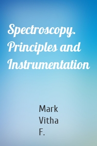 Spectroscopy. Principles and Instrumentation