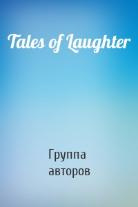 Tales of Laughter