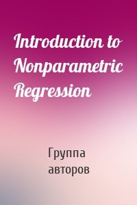 Introduction to Nonparametric Regression