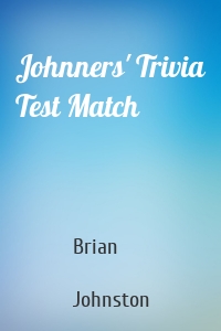 Johnners' Trivia Test Match