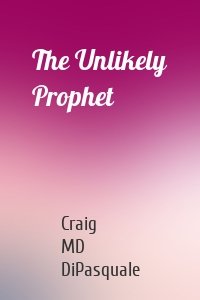 The Unlikely Prophet