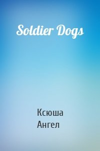 Soldier Dogs