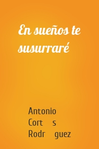 En sueños te susurraré