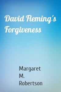 David Fleming's Forgiveness