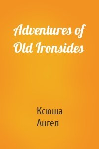 Adventures of Old Ironsides
