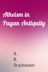 Atheism in Pagan Antiquity