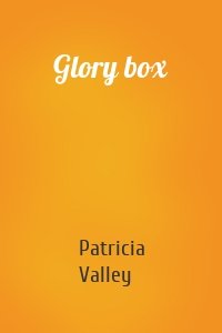 Glory box