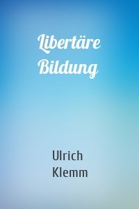 Libertäre Bildung