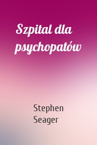 Szpital dla psychopatów