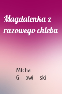 Magdalenka z razowego chleba