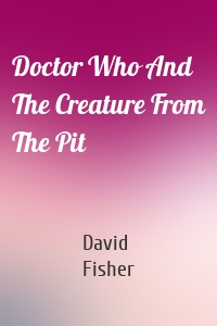 Doctor Who And The Creature From The Pit