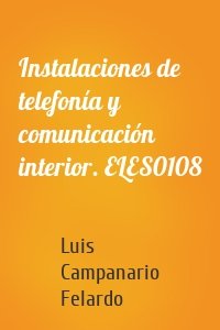 Instalaciones de telefonía y comunicación interior. ELES0108