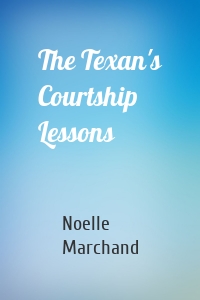 The Texan's Courtship Lessons