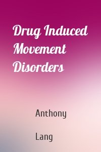 Drug Induced Movement Disorders