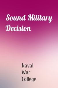 Sound Military Decision
