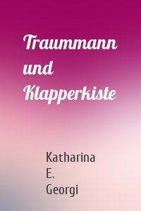 Traummann und Klapperkiste